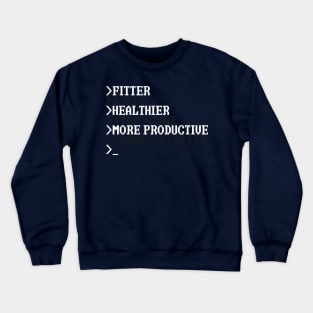 Fitter, happier Crewneck Sweatshirt